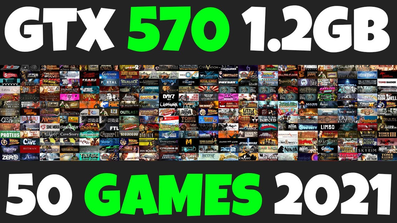 GTX 570 1.2 GB 50 Games Testing in 2021 - i5 4590 - 1080p
