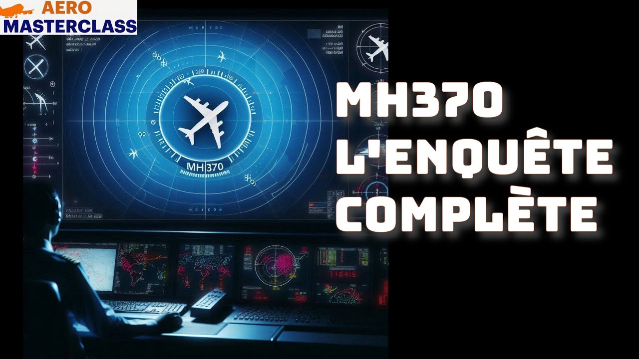 MH370 : l'enquête complète (et sérieuse !)