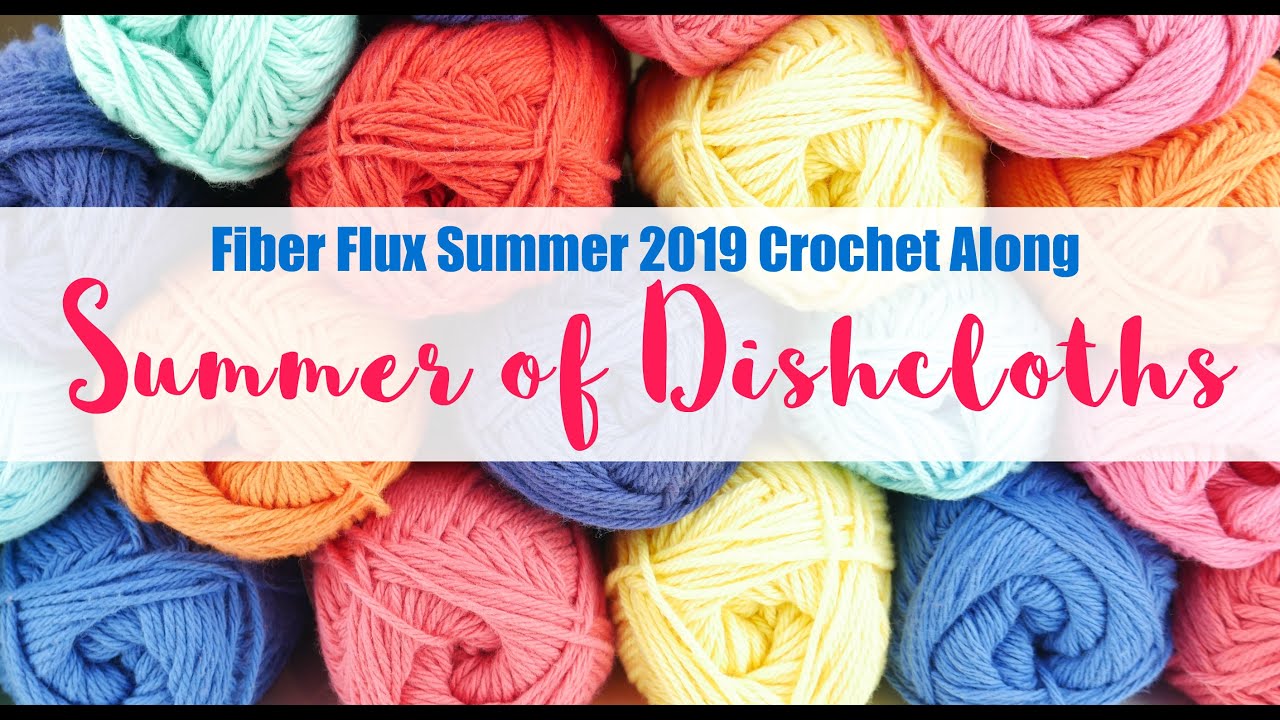 Summer of Dishcloths: The 2019 Fiber Flux Summer CAL!