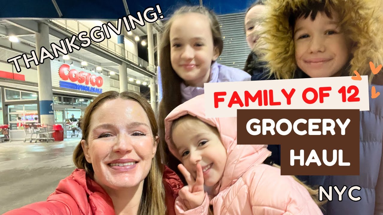 FAMILY OF 12 - GROCERY HAUL 🦃🥧 THANKSGIVING! 🧡 COSTCO - TRADER JOE'S - LOCAL MARKET