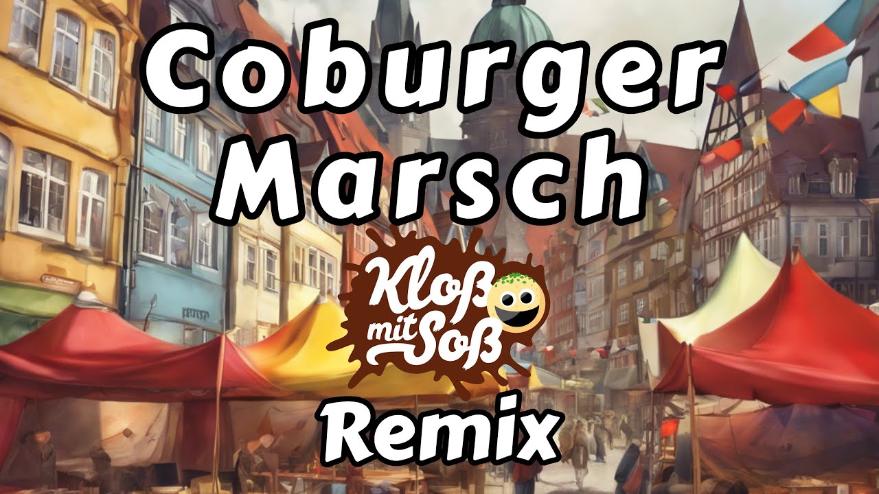 Coburger Marsch (Kloß mit Soß Remix)