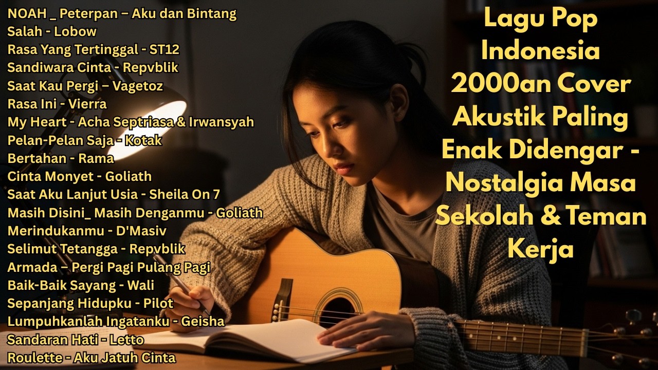 Lagu Pop Indonesia 2000an Cover Akustik Paling Enak Didengar - Nostalgia Masa Sekolah & Teman Kerja