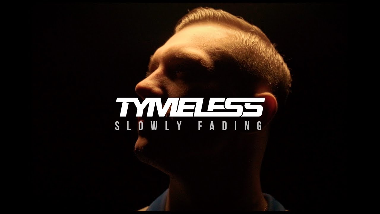 Tymeless- Slowly Fading