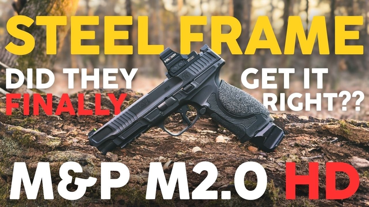 First Shots: M&P 2.0 HD Steel Frame | Do I Think It's Worth It?