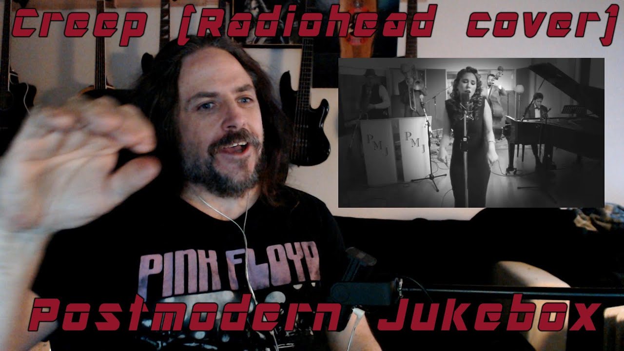 Old metalhead reacts to Creep - Postmodern Jukebox