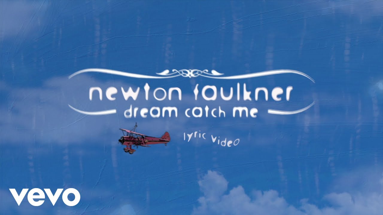 Newton Faulkner - Dream Catch Me (Official Lyric Video)