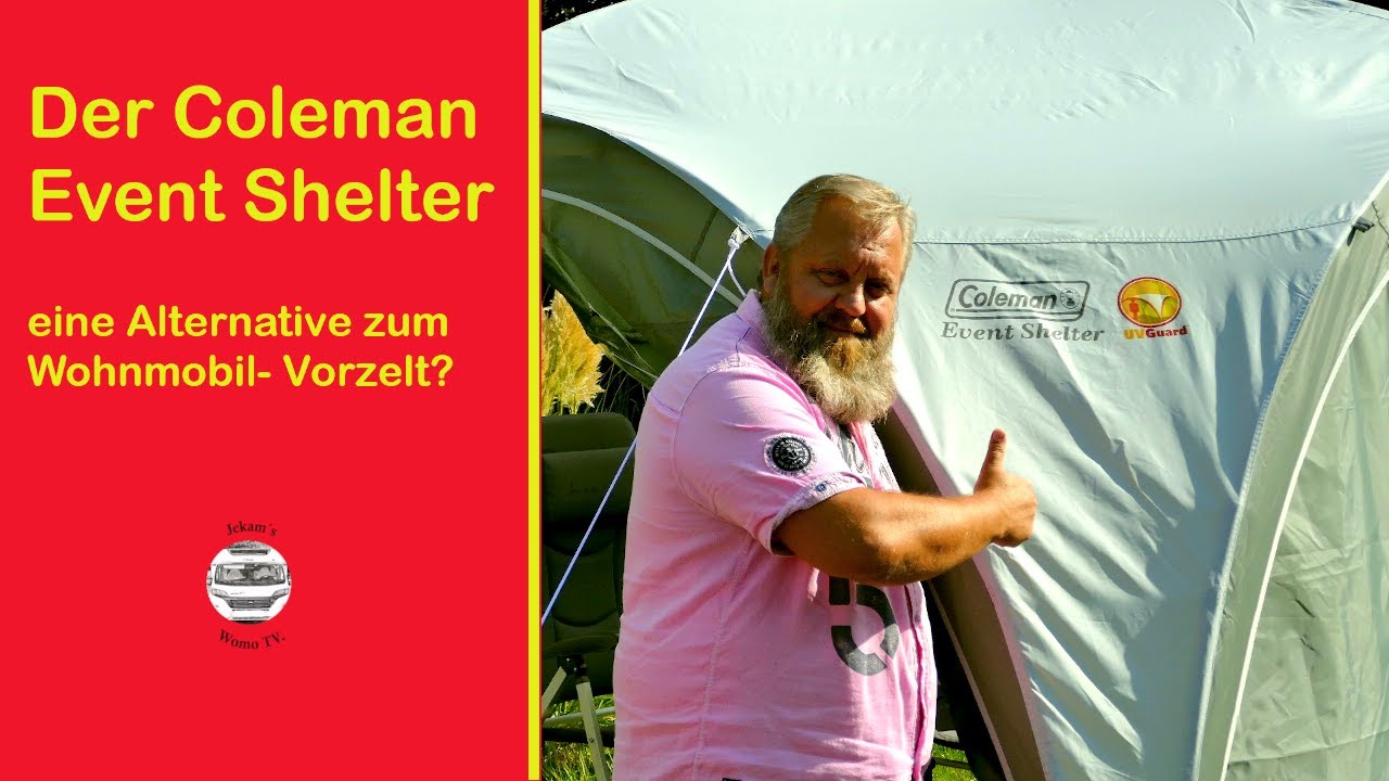 Coleman Event Shelter- eine Alternative zum Wohnmobil- Vorzelt?