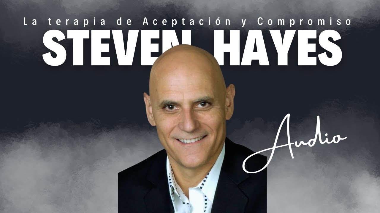 La terapia de aceptación y compromiso de Steven Hayes