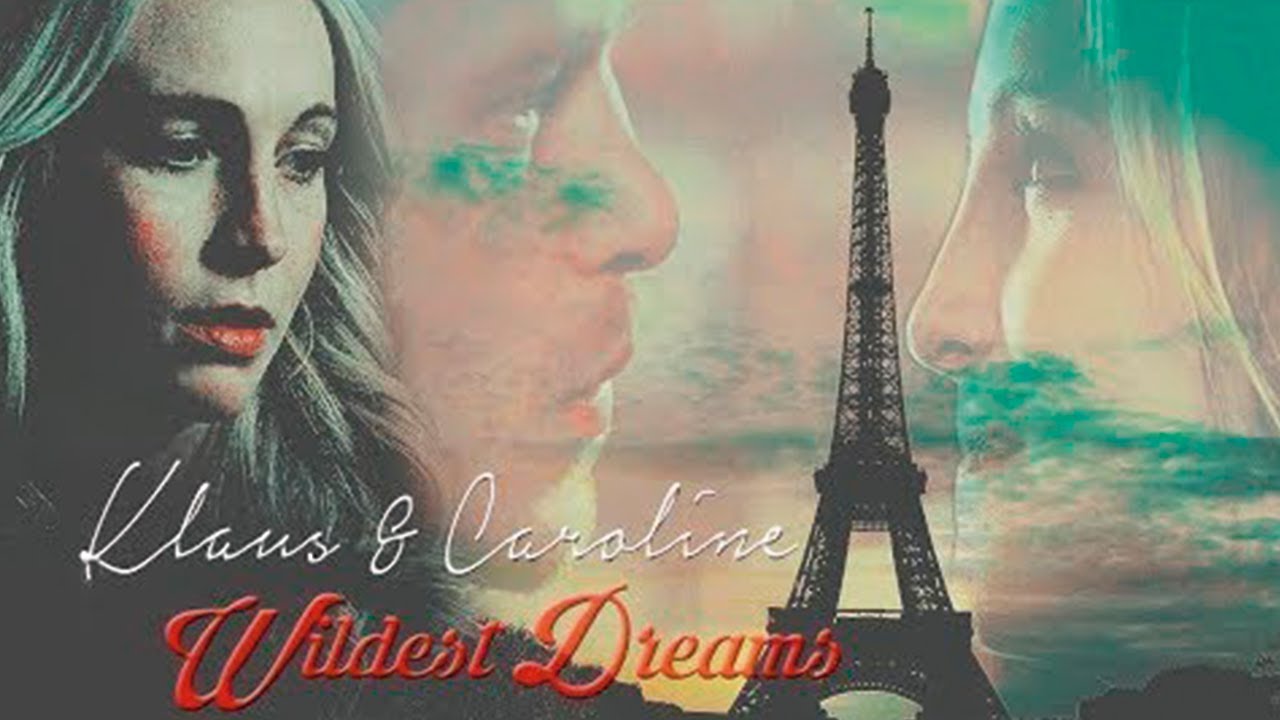 Klaus & Caroline II Wildest Dreams [AU]