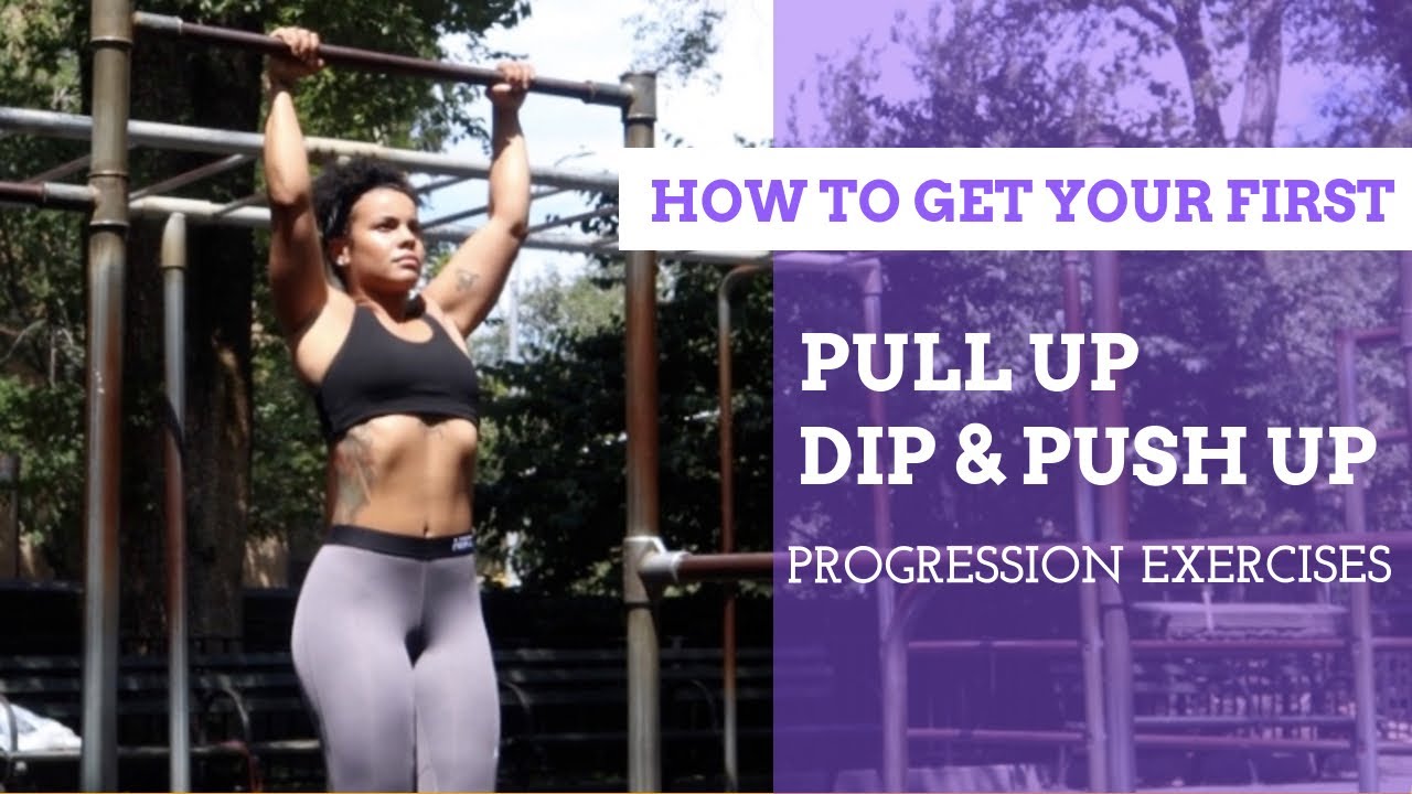How To Get Your First Pull Up, Dip & Push Up | Progression Exercises