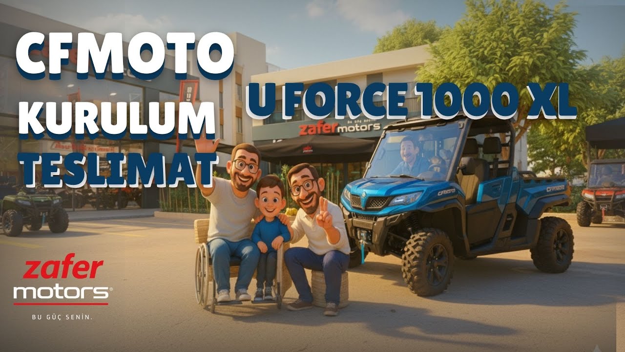 CfMoto UForce 1000 XL / Kurulum ve Teslimat / Zafer Motors /  