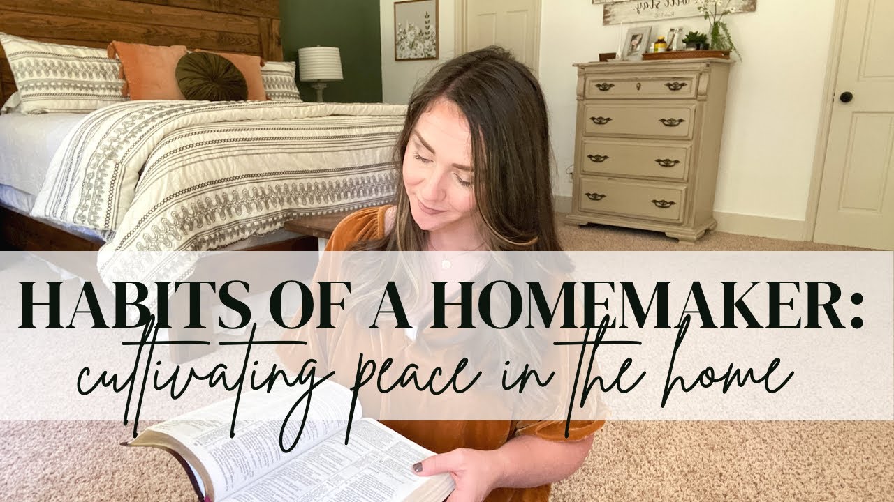 Habits of a Homemaker: Cultivating Peace in the Home