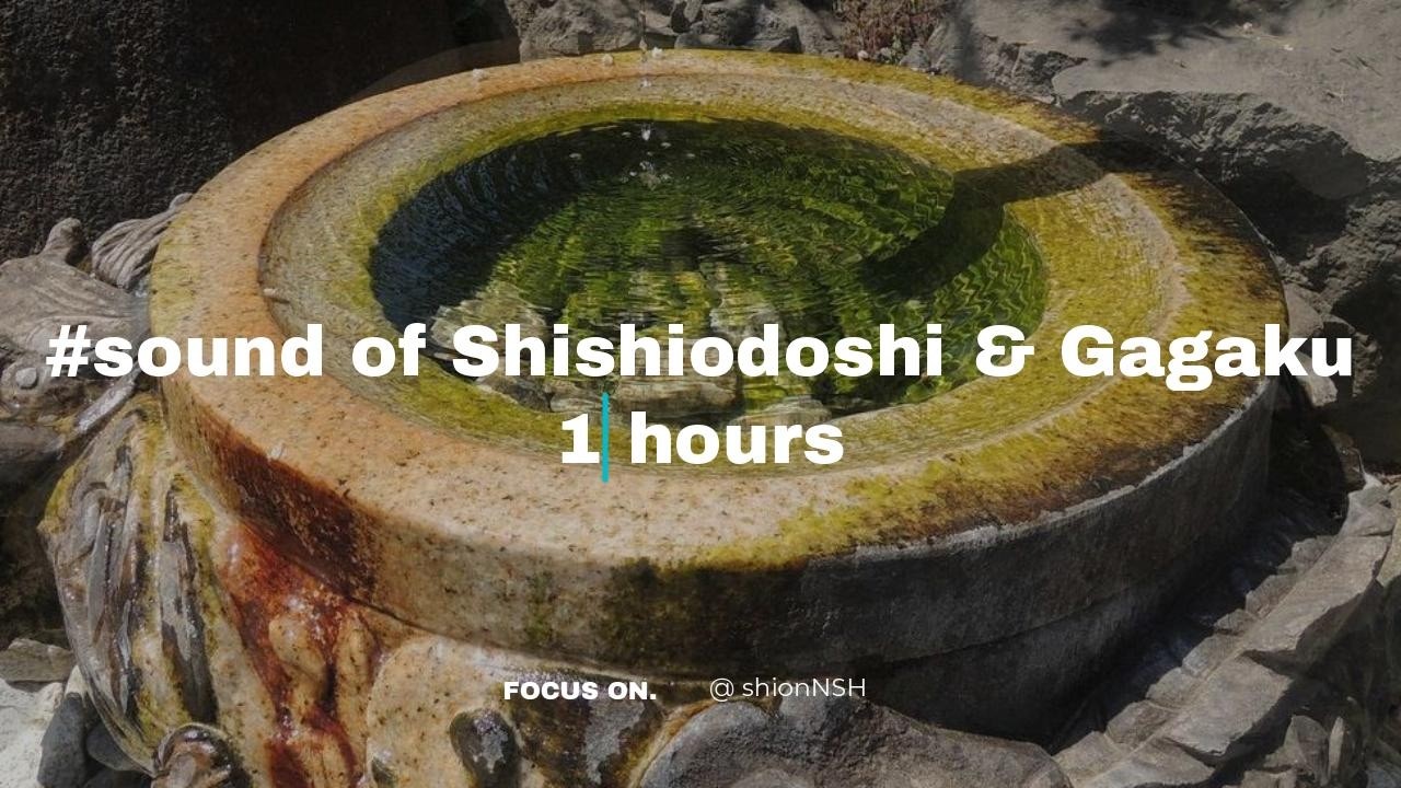 【1時間】ししおどしと雅楽器の音｜Shishiodoshi & Gagaku for Relaxation & Meditation