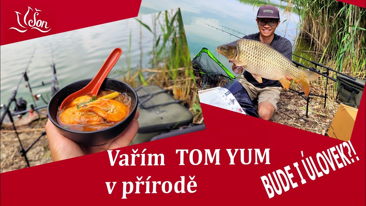 Polévka TOM YUM + rybaření