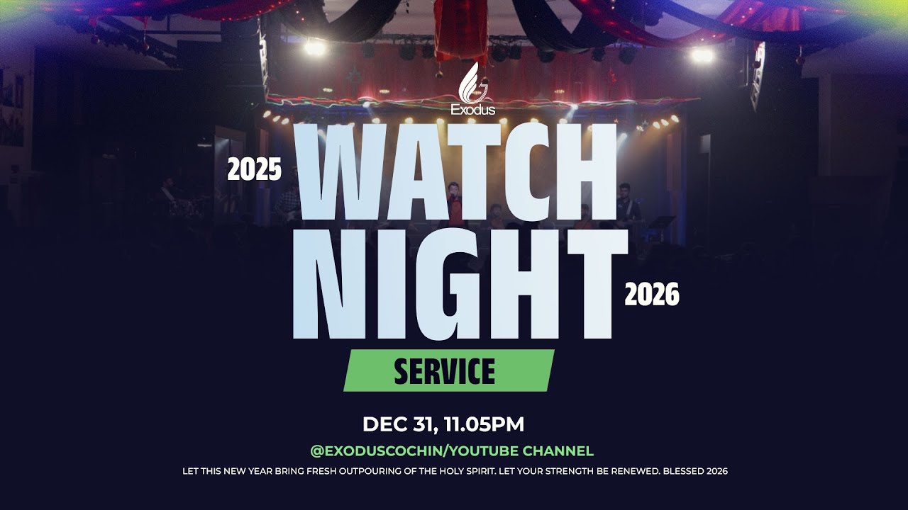 Watch Night Service 2026 || Exodus Church || New Year Service | December 31 @ 11.05PM IST