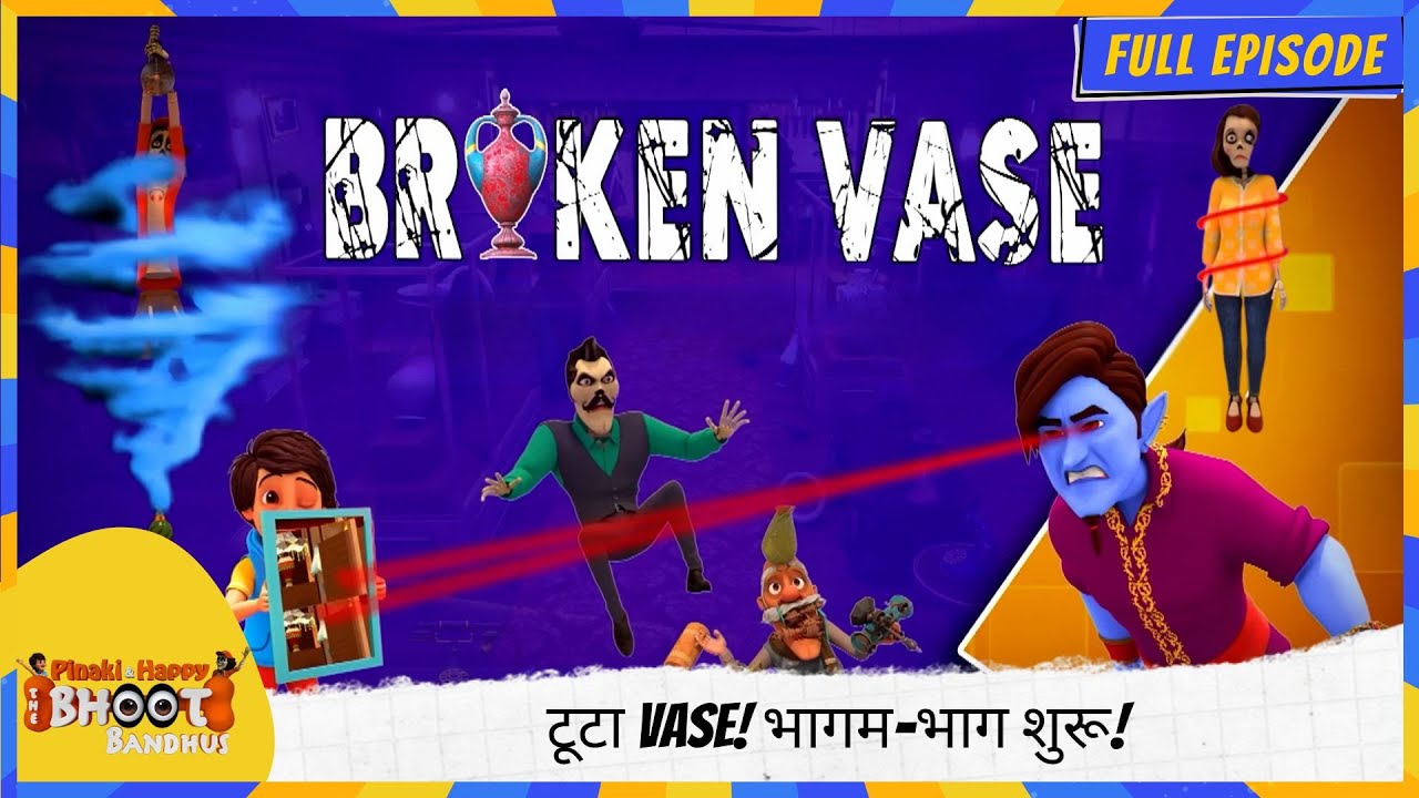 Pinaki and Happy - Bhoot Bandhus | Full Episode |  टूटा Vase! 😱भागम-भाग शुरू! 👻