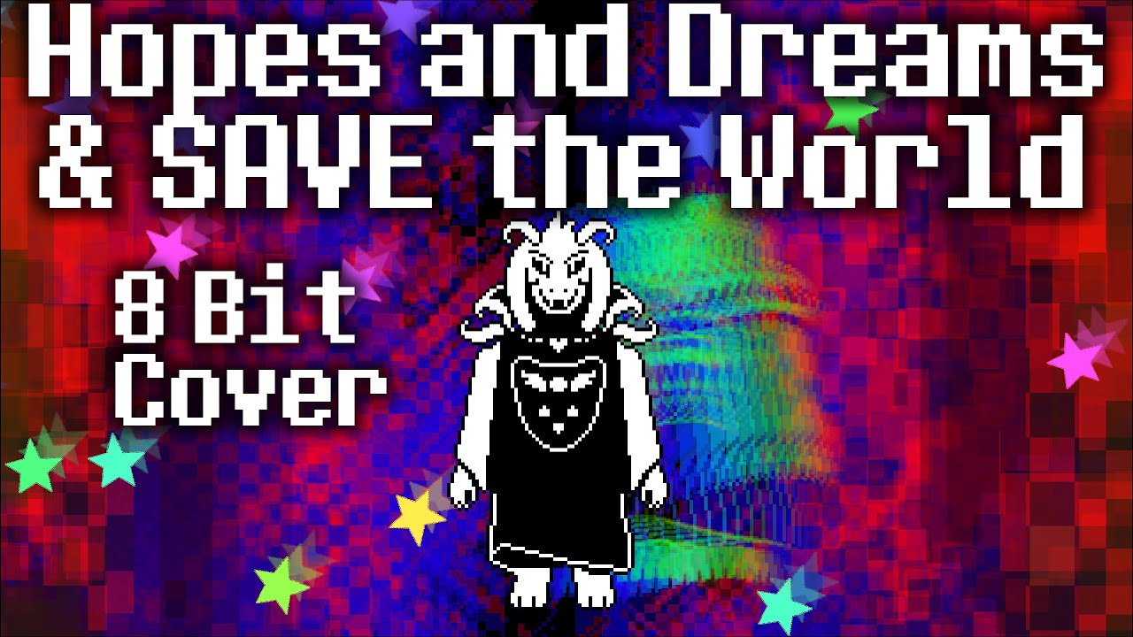 Hopes and Dreams & SAVE the World - Undertale - 8 Bit Cover