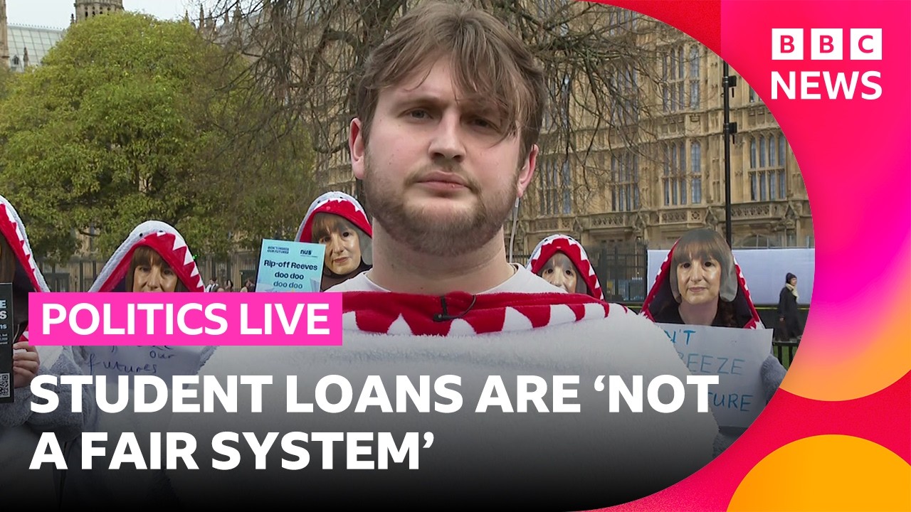 Protests against student loans repayment changes | BBC Politics Live