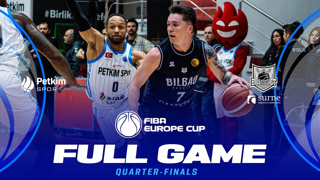 LIVE - Aliaga Petkimspor v Surne Bilbao Basket | FIBA Europe Cup 2025-26 | Quarter-Finals