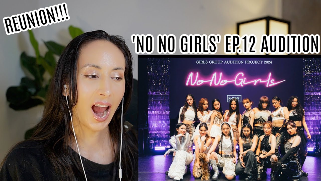 【No No Girls】Ep.12 / 5th Round -Reunion- REACTION | (ENG/JPN SUB)