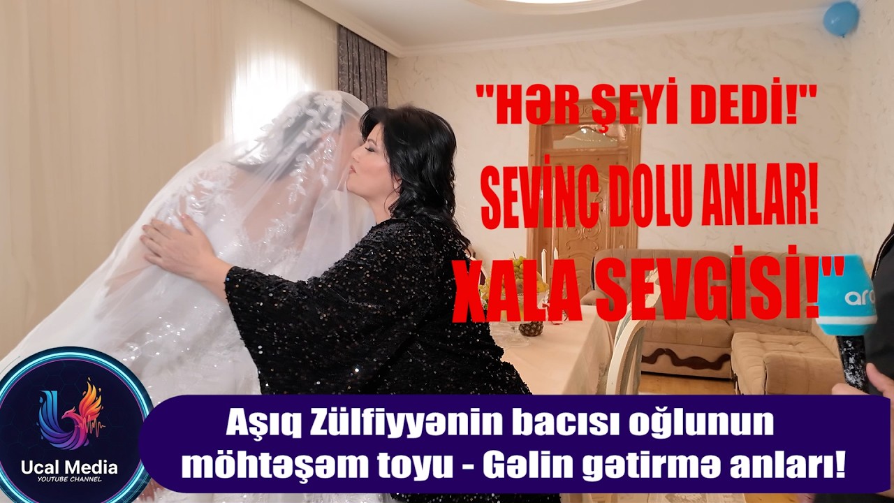 Aşıq Zülfiyyənin bacısı oğlunun möhtəşəm toyu - Gəlin gətirmə anları! 👰🕺