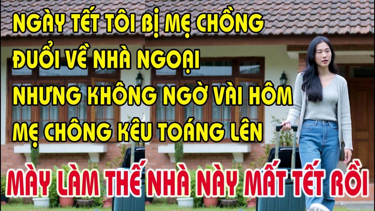 GẦN NGÀY TẾT TÔI BỊ ĐUỎI RA KHỎI NHÀ CHỒNG