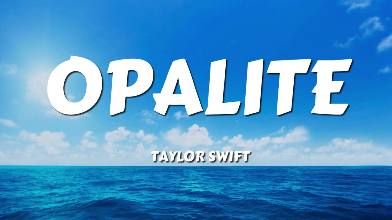 Taylor Swift - Opalite (Lyrics)
