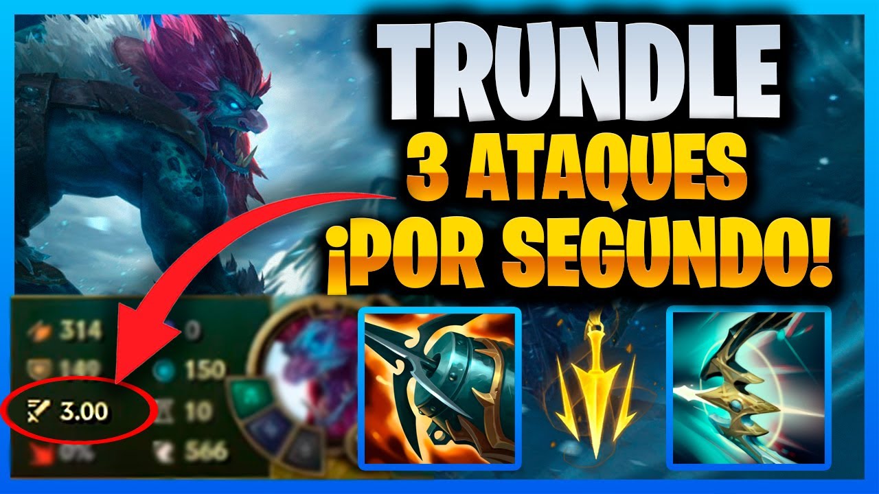 CONSIGO LA MAXIMA VELOCIDAD DE ATAQUE CON TRUNDLE
