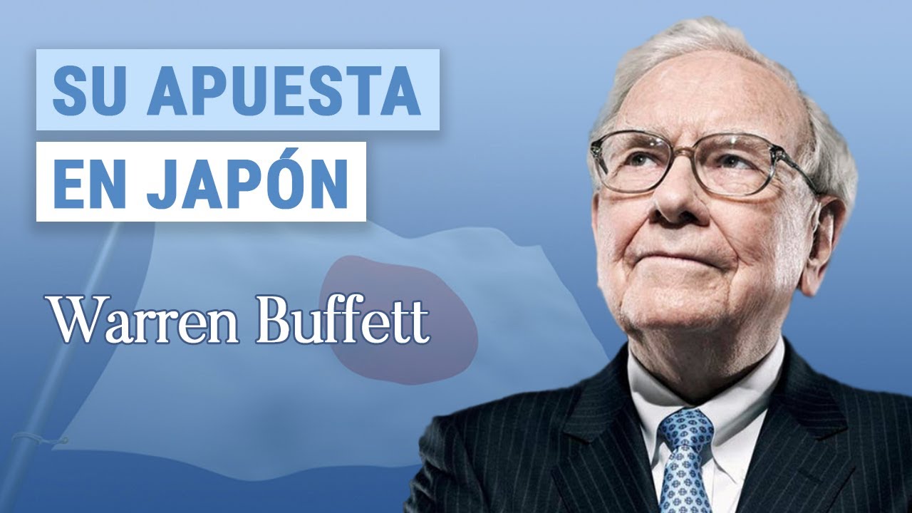 Warren Buffett aumenta su estrategia de inversi&oacute;n en Jap&oacute;n | &iquest;Qu&eacute; oportunidades hay?