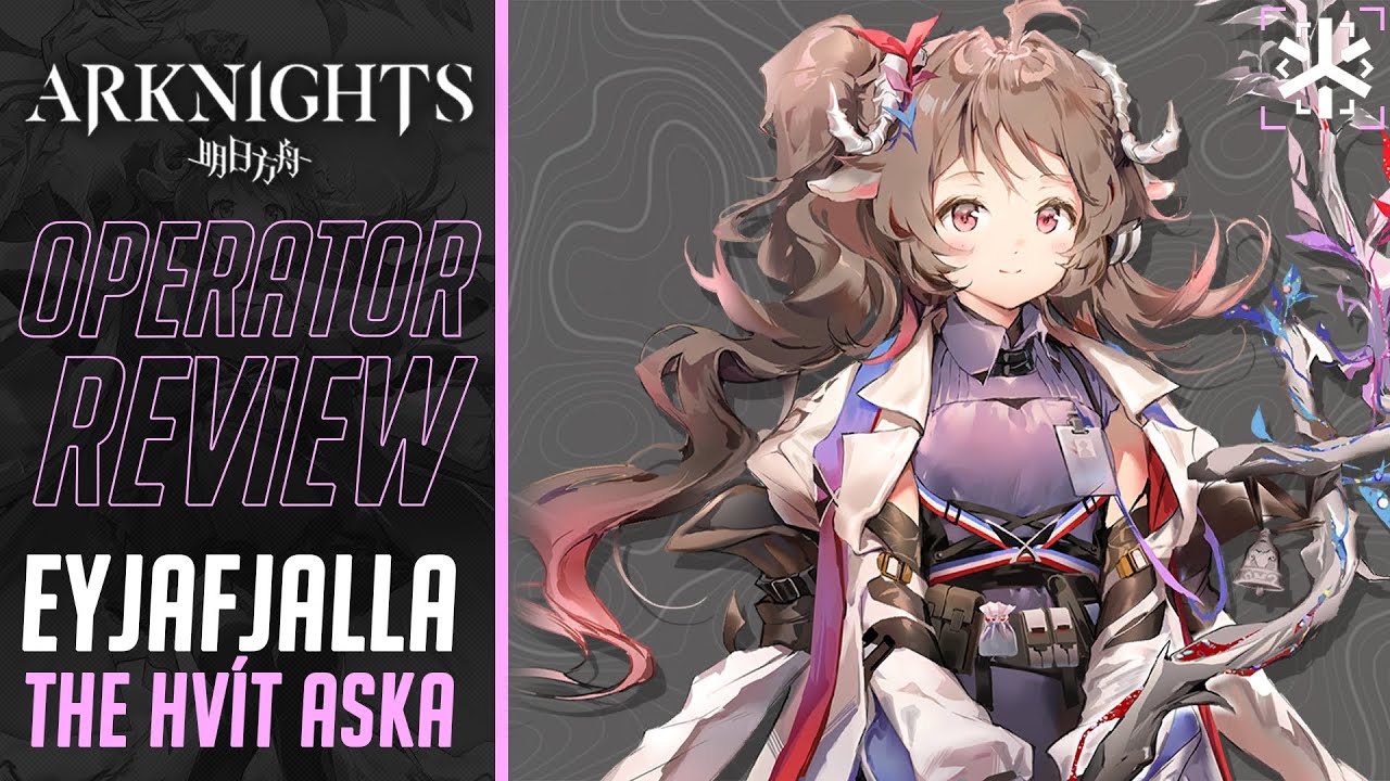 [Arknights] รีวิว : Eyjafjalla The Hvít Aska