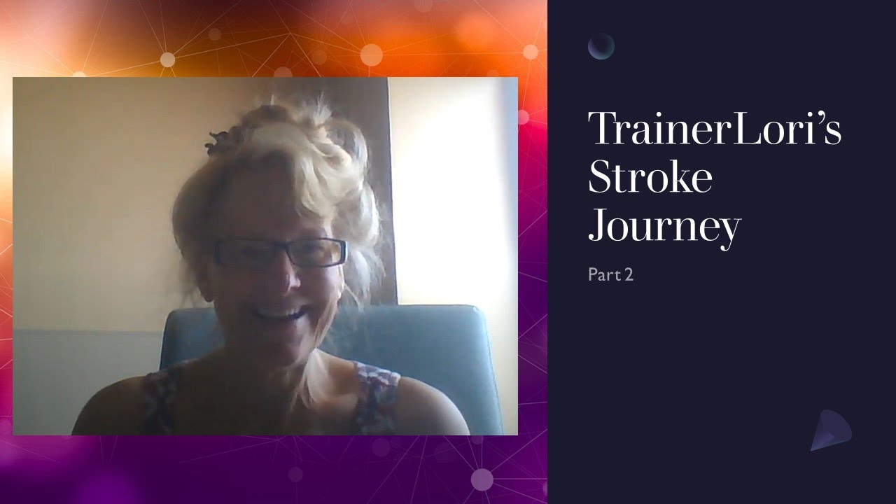 TrainerLori's Stroke Journey Day 2