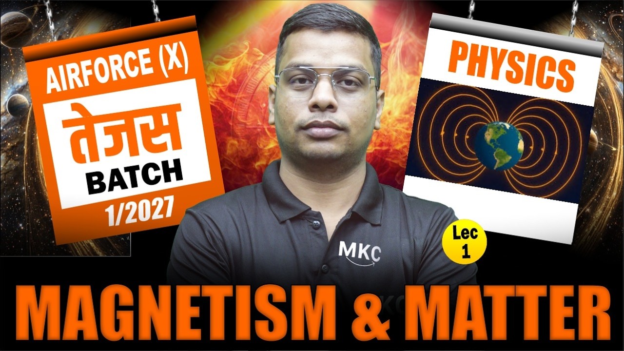 Airforce X Group : Physics | Magnetism & Matter | Physics for Airforce X Group | Airforce X 1/2027