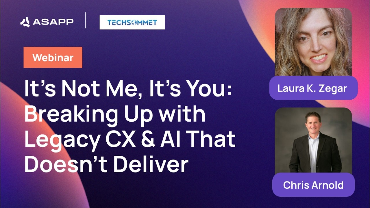 Why customer service technology is still behind | Webinar | ASAPP x Techsommet