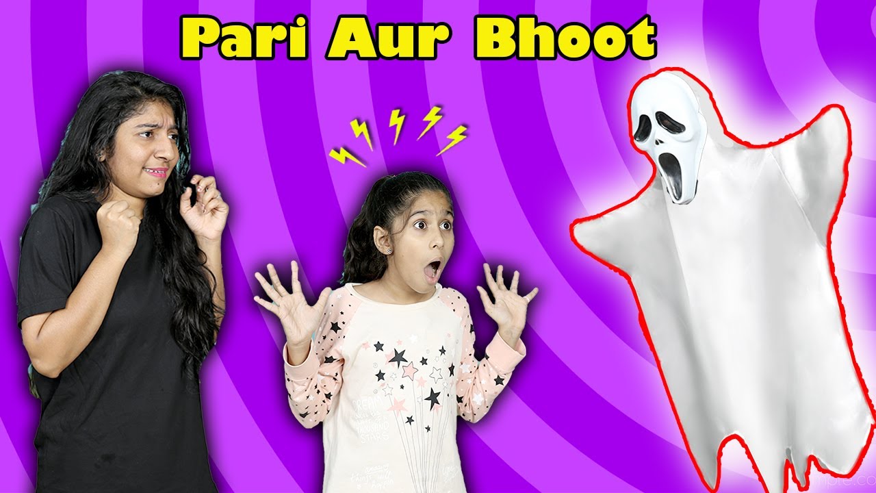 Pari Ke Ghar Aya Bhoot | Pari Aur Bhoot Ki Masti | Pari's Lifestyle