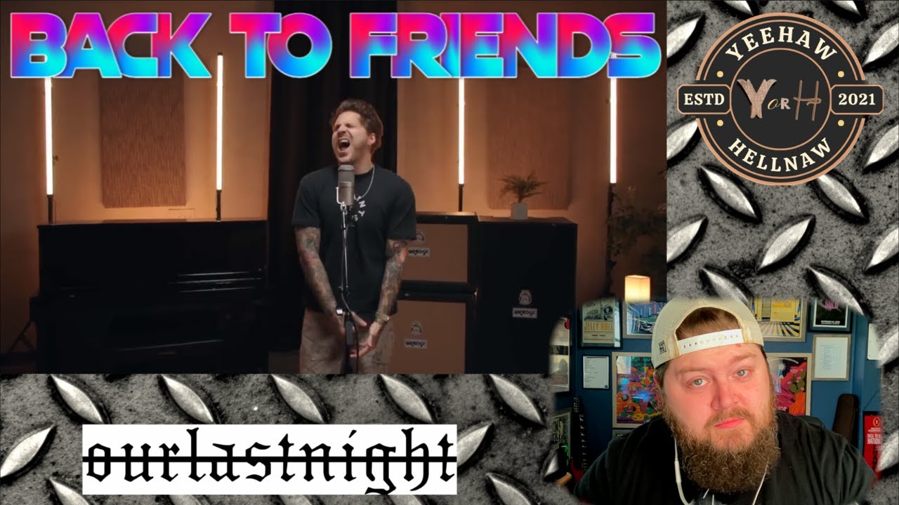 Yeehaw or Hellnaw: Back to Friends by Our Last Night (A Cover)