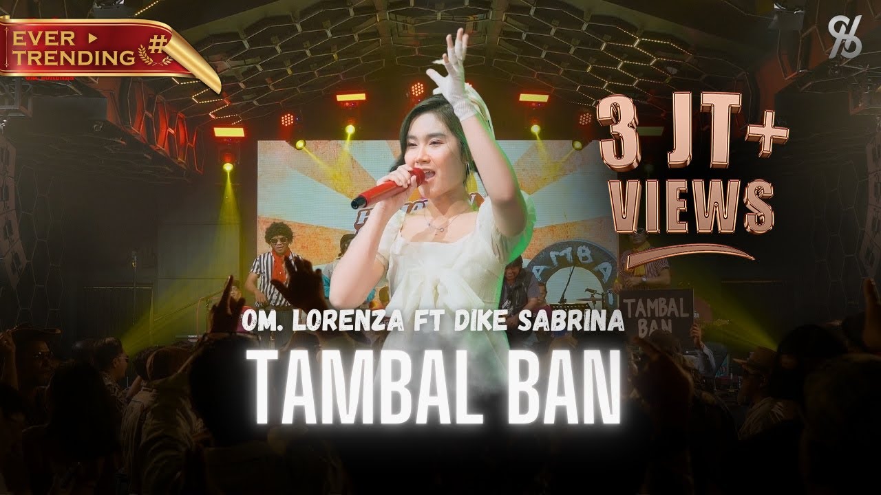 OM LORENZA feat. DIKE SABRINA - TAMBAL BAN |JADOEL |JADUL | MAK JEDOR (Official Live Music Video)