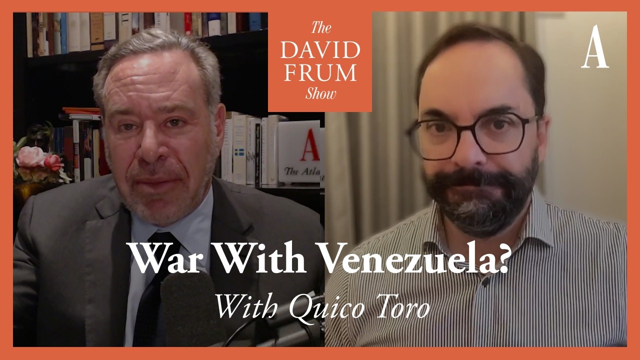 America on the Brink of War With Venezuela | The David Frum Show