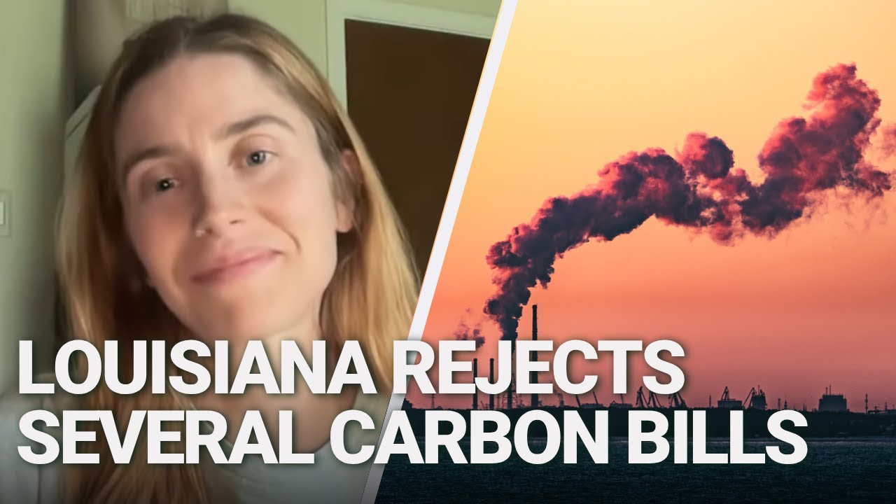 Louisiana Lawmakers Reject Several Carbon Capture Bills