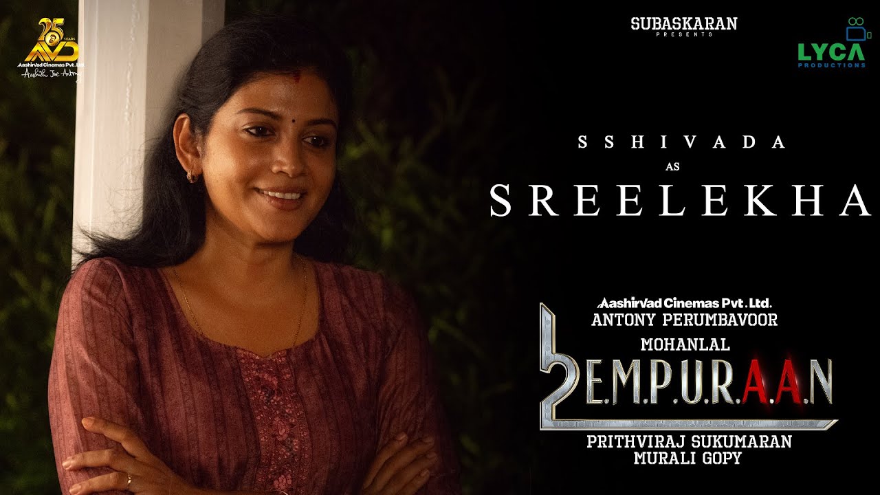 Sshivada as Sreelekha in L2E Empuraan | Mohanlal | Prithviraj Sukumaran | Murali Gopy | March 27