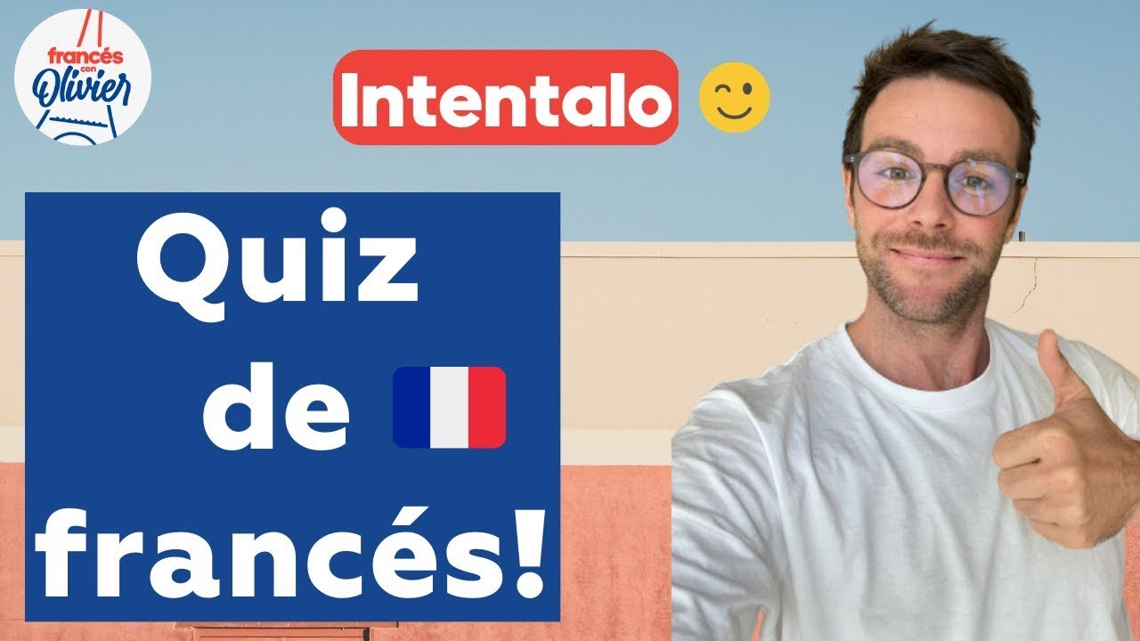 Examen de francés! Conoce tu nivel de francés