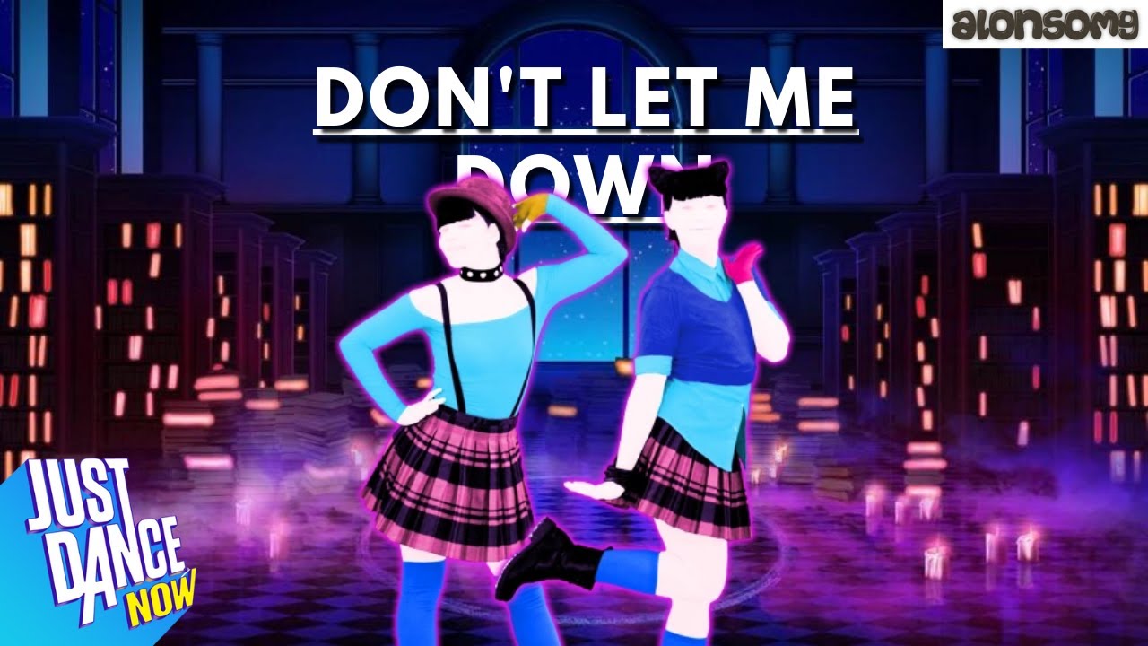 Just Dance Now - Don't Let Me Down