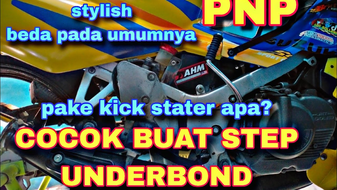 Modifikasi kick stater satria 2 tak 