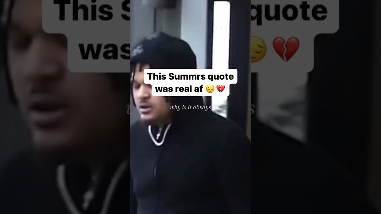 THIS SUMMRS QUOTE WAS REAL AF 😔💔 #rap #summrs #shorts