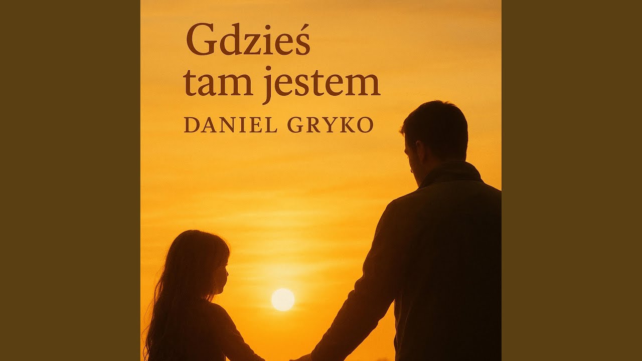 Daniel Gryko ,,gdzieś tam jestem