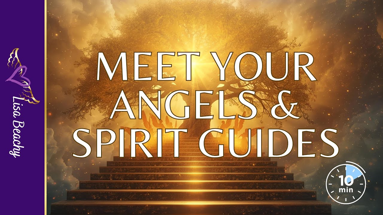 Angel Meditation for Clarity & Protection | Meet Your Spirit Guides | 10 Minutes | Lisa Beachy