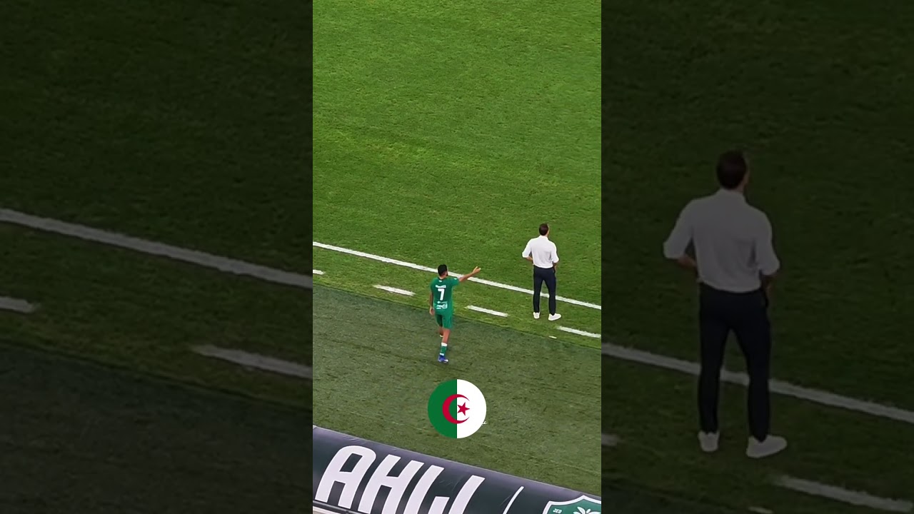محرز قائد الاهلي و المنتخب الجزائري 🇩🇿 الجزائر 🇩🇿