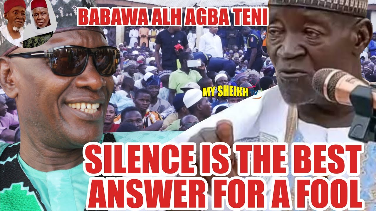 SILENCE IS THE BEST ANSWER FOR A FOOL. LATEST ISLAMIC LECTURE BY SHEIKH BUKHARI MUSA AJIKOBI 