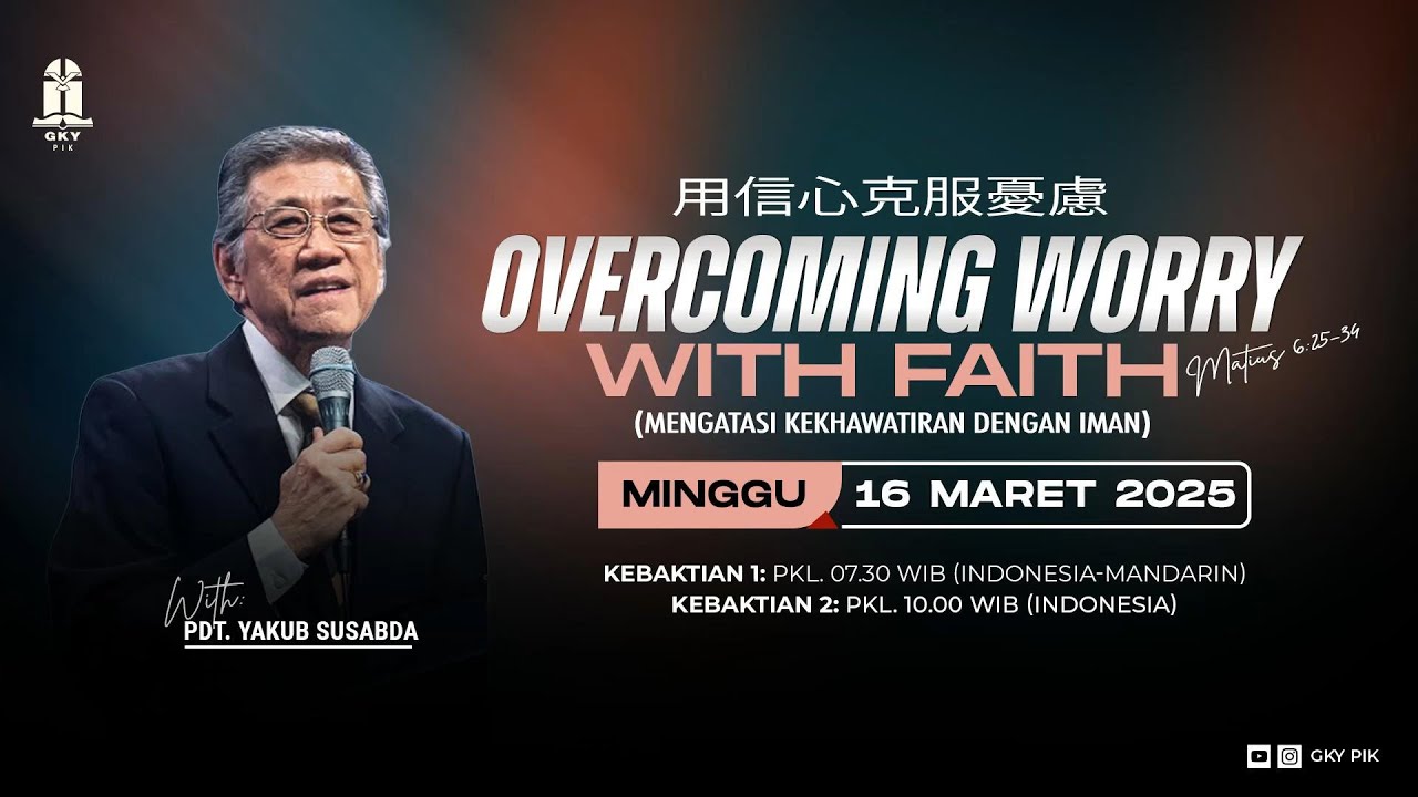 Pdt. Yakub B. Susabda, Ph.D. - Overcoming Worry With Faith