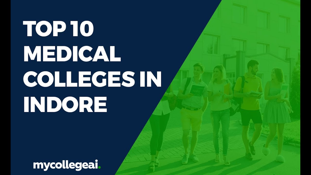 Top 10 Medical Colleges in Indore | Best Medical Colleges in Indore | Mycollegeai
