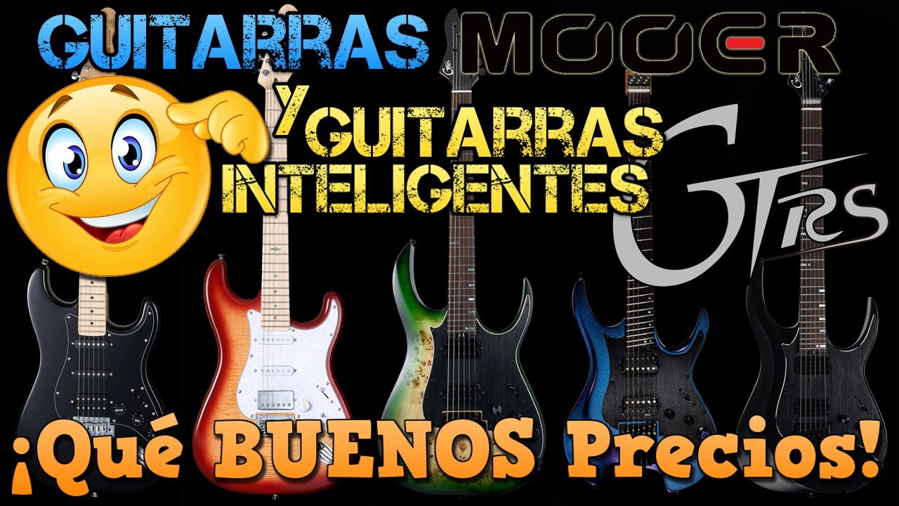 Guitarras Eléctricas MOOER y Guitarras INTELIGENTES GTRS: Conoce sus Precios y Características